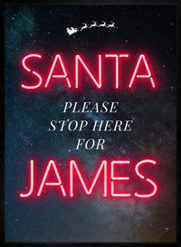 Santa Please Stop Here Custom Neon Print