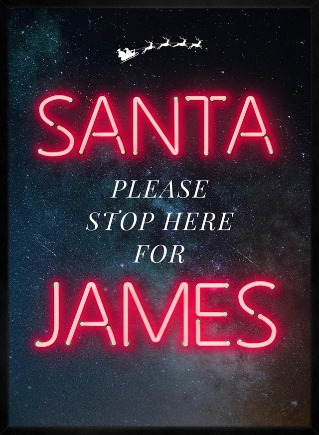 Santa Please Stop Here Custom Neon Print
