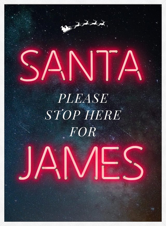 Santa Please Stop Here Custom Neon Print