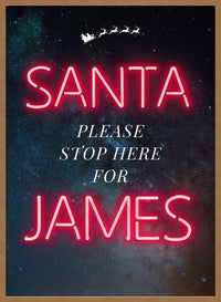 Santa Please Stop Here Custom Neon Print