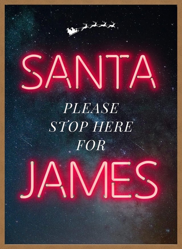 Santa Please Stop Here Custom Neon Print