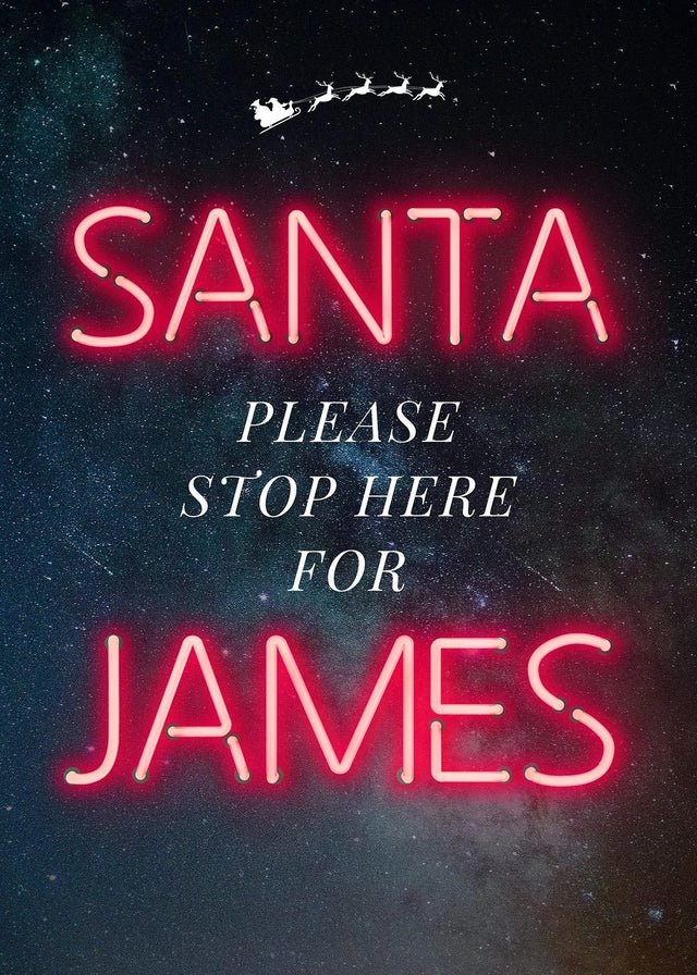 Santa Please Stop Here Custom Neon Print