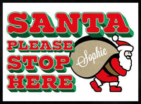 Santa Please Stop Here Custom Sack Print
