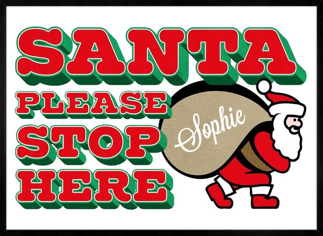 Santa Please Stop Here Custom Sack Print