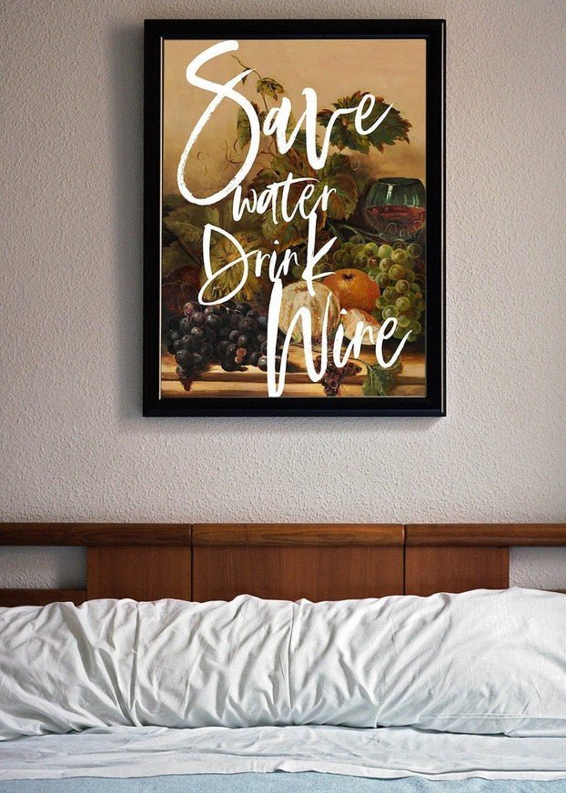 Save Water Drink Wine Quote Print