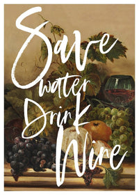 Save Water Drink Wine Quote Print