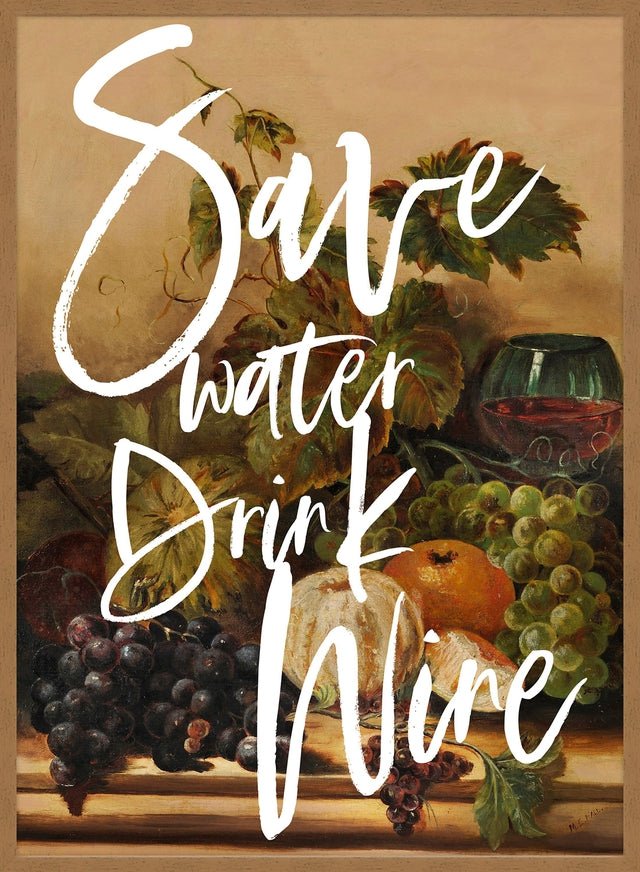 Save Water Drink Wine Quote Print