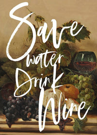 Save Water Drink Wine Quote Print