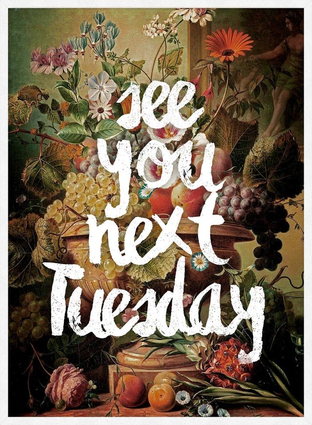 See You Next Tuesday Altered Art Print