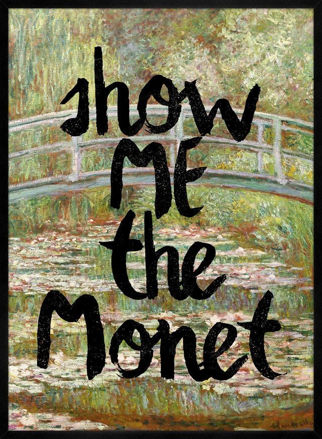 Show Me The Monet Altered Art Print