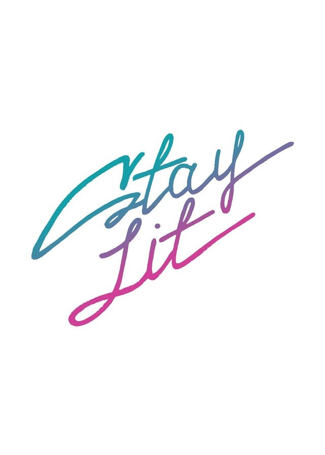 Stay Lit Quote Print