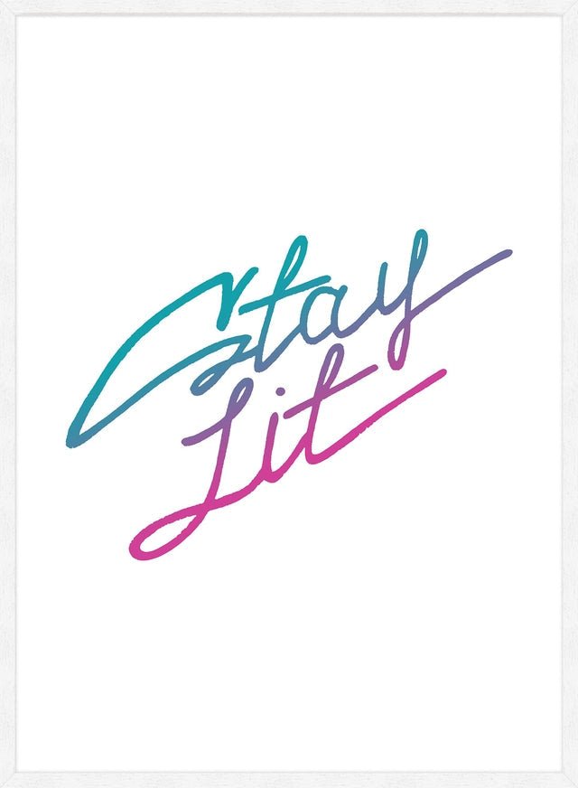 Stay Lit Quote Print