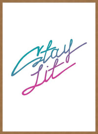 Stay Lit Quote Print