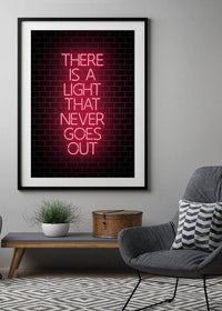 There Is A Light That Never Goes Out Neon Print