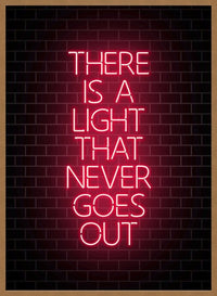 There Is A Light That Never Goes Out Neon Print