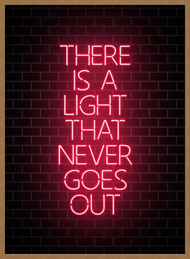 There Is A Light That Never Goes Out Neon Print