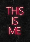This Is Me Neon Print