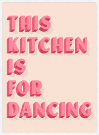This Kitchen Is For Dancing Block Pink Quote Print