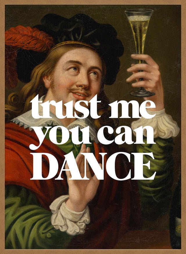 Trust Me You Can Dance Altered Art Print
