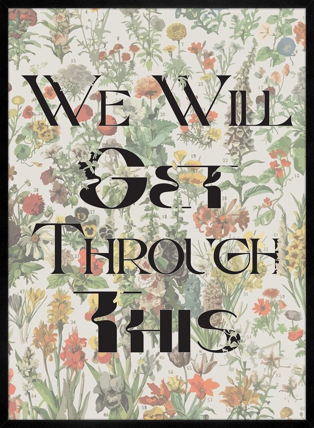 We Will Get Through This Light Print