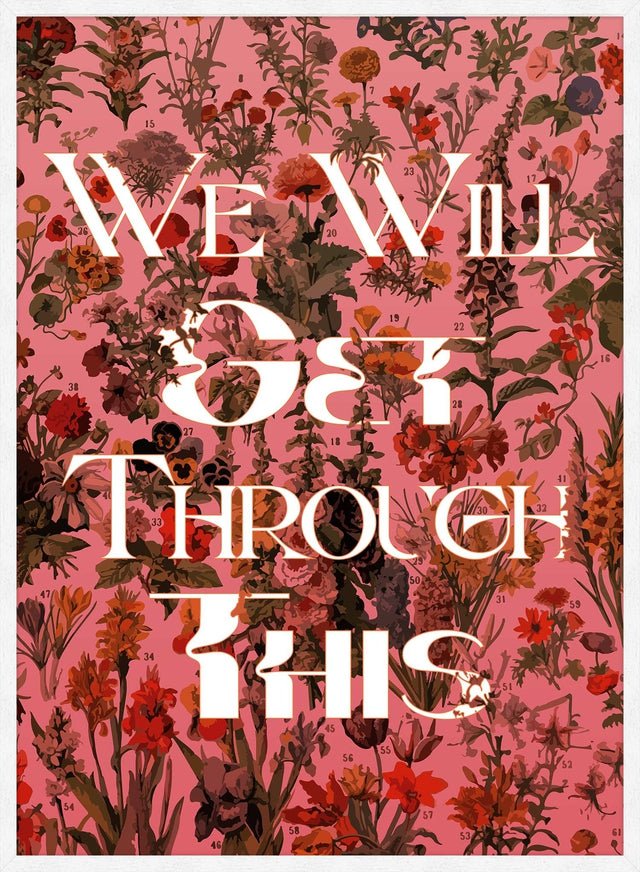 We Will Get Through This Pink Print