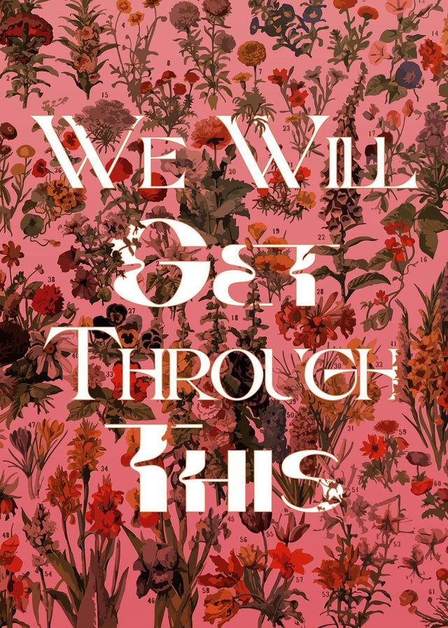 We Will Get Through This Pink Print