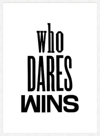 Who Dares Wins Quote Print