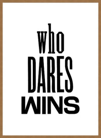 Who Dares Wins Quote Print
