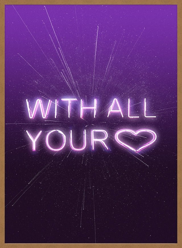 With All Your Heart Neon Print
