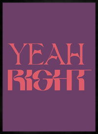 Yeah Right Quote Print