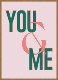 You And Me Print
