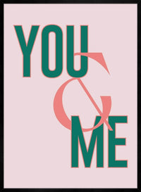 You And Me Print