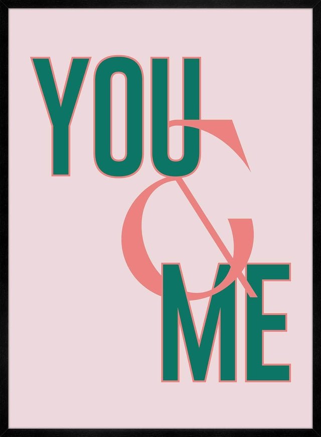 You And Me Print