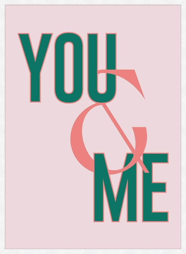 You And Me Print