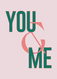 You And Me Print