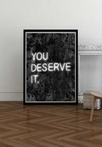 You Deserve It Neon Style Print