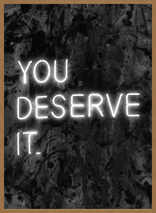 You Deserve It Neon Style Print