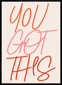 You Got This Quote Print