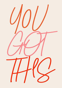 You Got This Quote Print