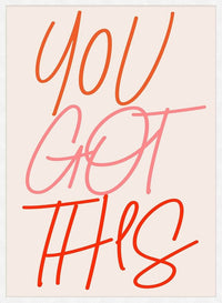 You Got This Quote Print