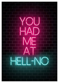 You Had Me At HellNO Neon Print