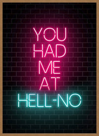 You Had Me At HellNO Neon Print