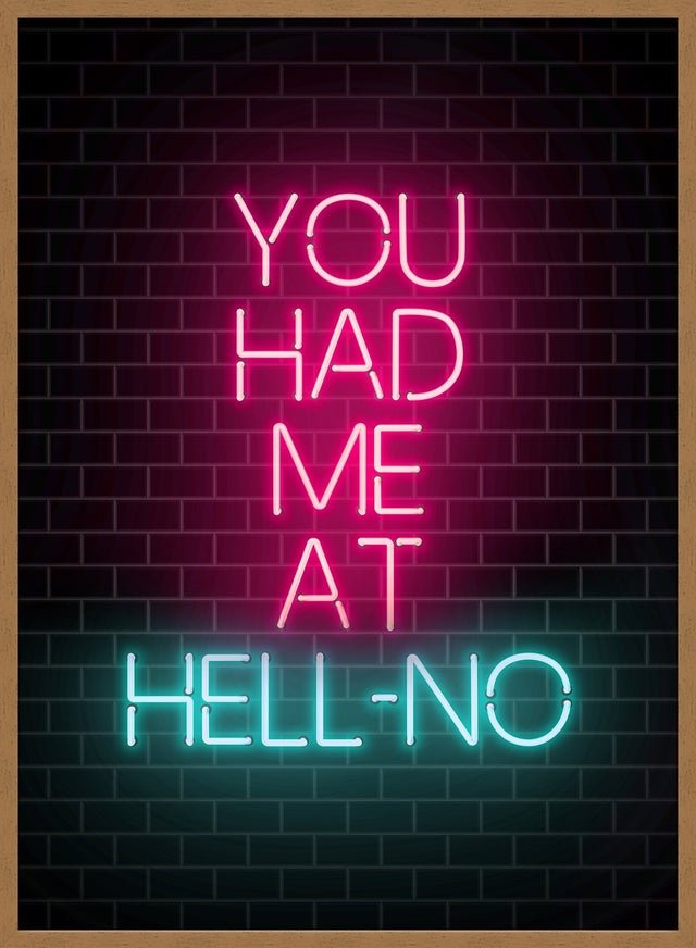 You Had Me At HellNO Neon Print