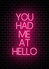 You Had Me At Hello Neon Print