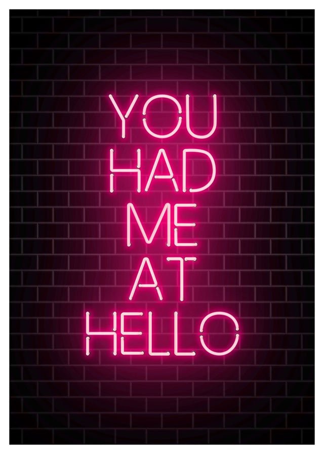 You Had Me At Hello Neon Print