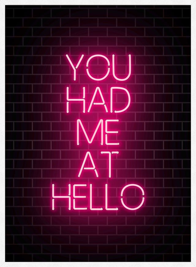 You Had Me At Hello Neon Print