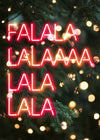 Falalalala Neon Christmas Print