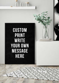 Custom Bold Message Print Black