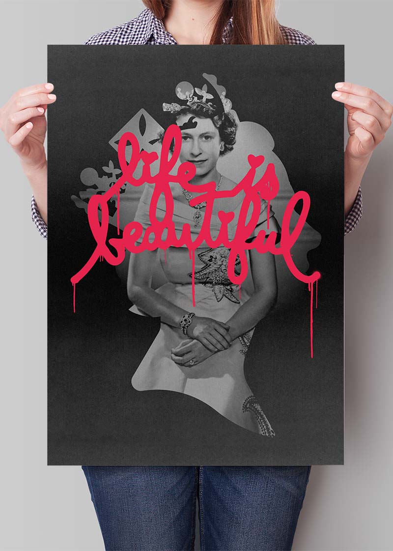 Queen Elizabeth II Life is Beautiful Print