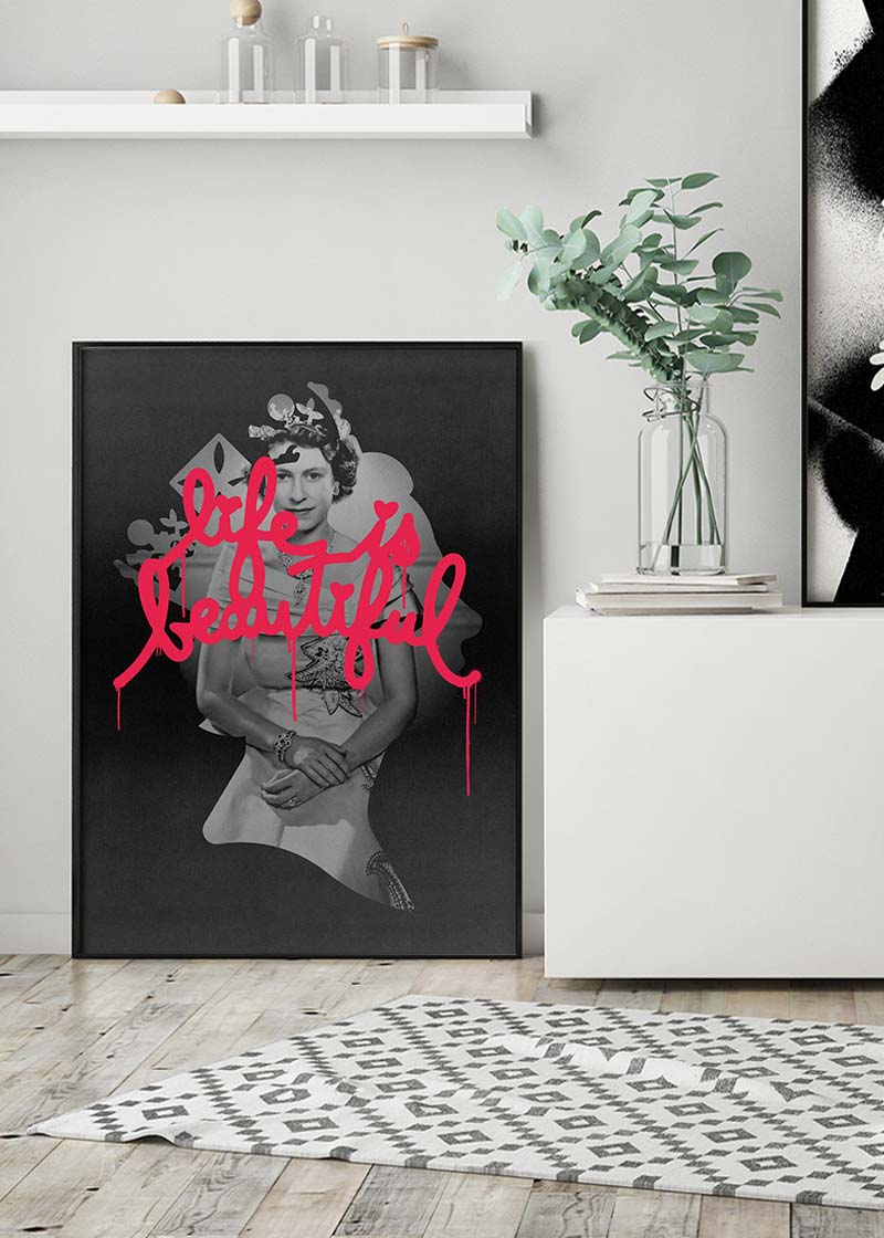 Queen Elizabeth II Life is Beautiful Print